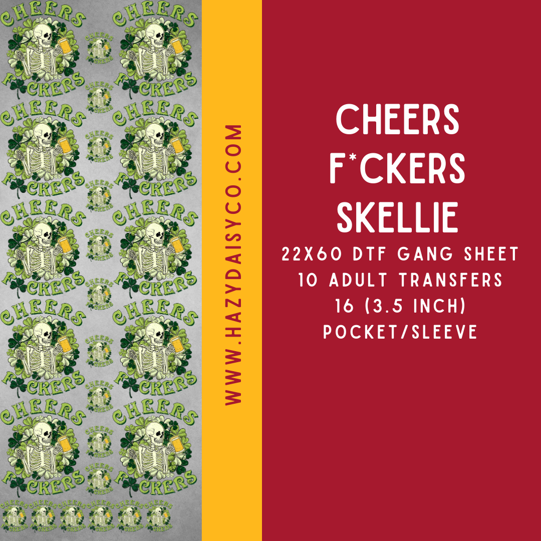 DTF PREMADE GANG SHEET - CHEERS F*CKERS SKELLIE