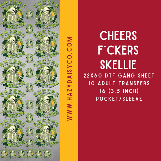 DTF PREMADE GANG SHEET - CHEERS F*CKERS SKELLIE