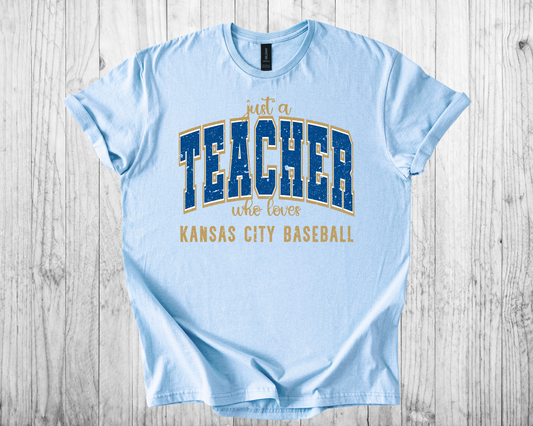 JUST A TEACHER WHO LOVES KANSAS CITY BASEBALL - DIGITAL DOWNLOAD